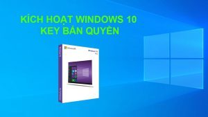 Kích hoạt Windows 10 Key bản quyền