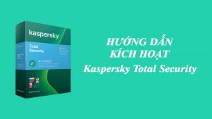 kích hoạt Kaspersky Total Security bằng Key bản quyền
